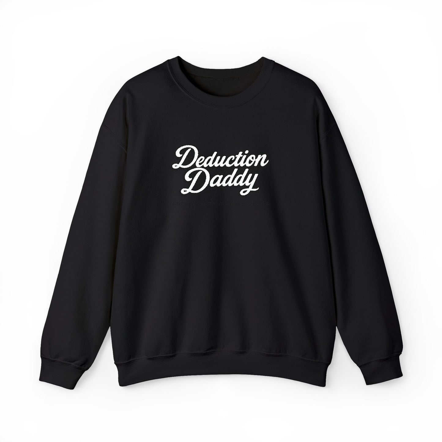 Deduction Daddy Sweatshirt